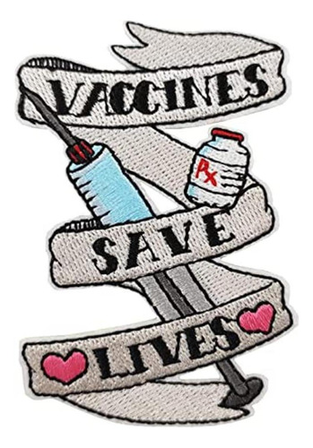 Vaccines Save Lives Bordado Hierro En Parche Flebotomist