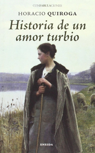 Libro - Historia De Un Amor Turbio 