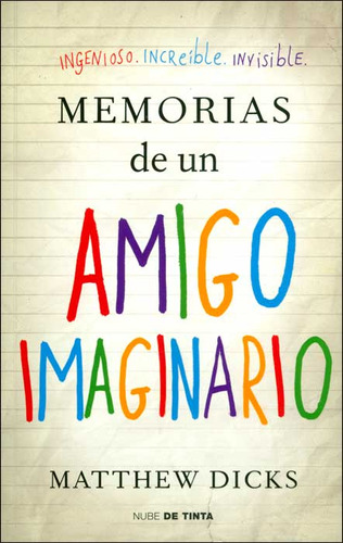 Memorias De Un Amigo Imaginario, De Matthew Dicks. Editorial Nube De Tinta, Tapa Blanda En Español, 2023
