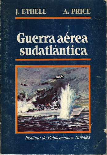 Guerra Aérea Sudatlántica-j. Ethell Y A. Price (b3)