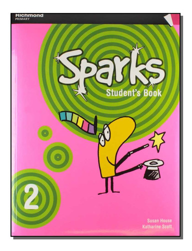 Libro Sparks 2 Students Book Ed2 De Katharine Blanca Susan H