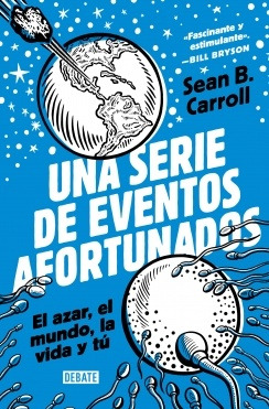 Serie De Eventos Afortunados, Una - Sean B. Carroll