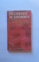 Comprar Diccionario De Sinónimos Y Antónimos Larousse. La Nación