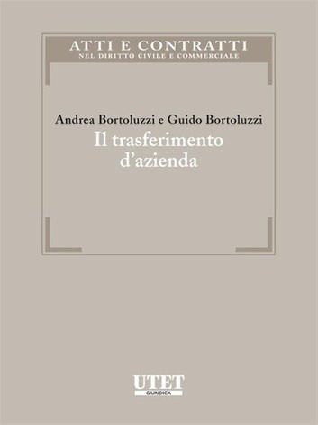 Il Trasferimento D'azienda - Andrea - Guido Bortoluzzi Cedam