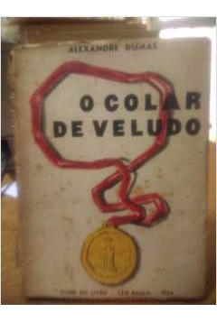 Livro O Colar De Veludo - Alexandre Dumas [1956]