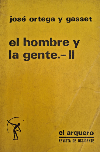 El Hombre Y La Gente Ii, Ortega Y Gasset