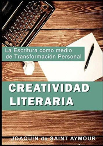 Semiótica Y Creatividad Literaria (spanish Edition), De De Saint Aymour, Joaquín. Editorial Oem, Tapa Dura En Español
