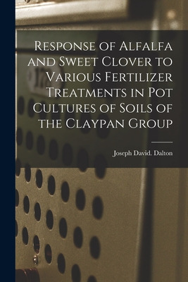 Libro Response Of Alfalfa And Sweet Clover To Various Fer...