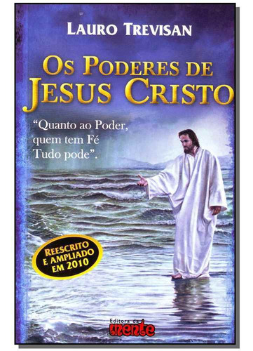 Poderes De Jesus Cristo, Os