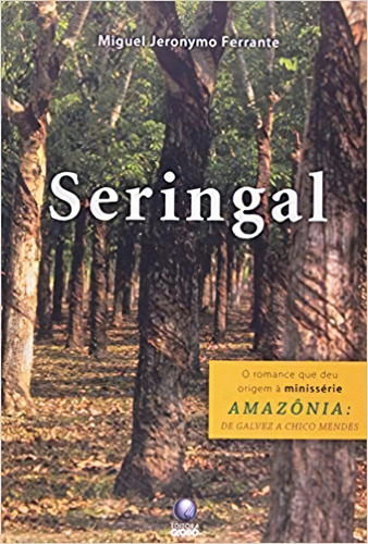 Seringal, De Ferrante. Editora Globo Em Português