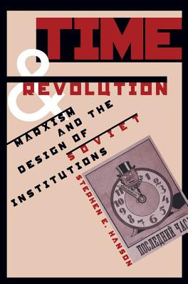 Libro Time And Revolution: Marxism And The Design Of Sovi...
