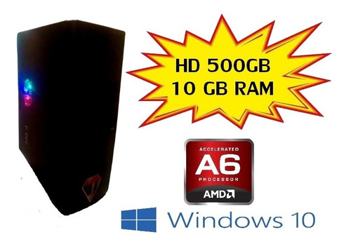 Cpu Gamer Amd A6 6400k 10gb Ram Hd 500gb Vídeo Radeon R5 2gb