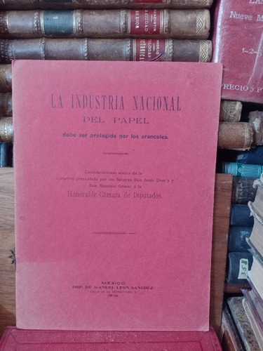 Jesús Urueta La Industria Nacional Del Papel 1912