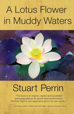 Libro A Lotus Flower In Muddy Waters - Perrin, Stuart