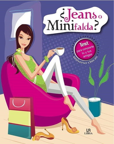Jeans O Minifalda?, Test Para Conocerte Tú Y Tus Amigas - Un
