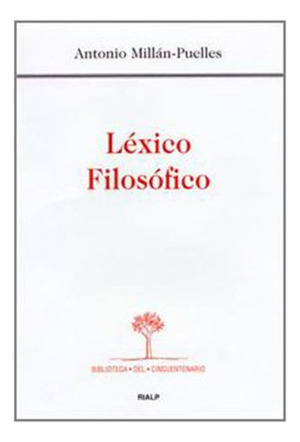 Léxico Filosófico (biblioteca Del Cincuentenario)