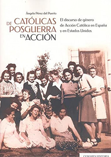 Libro Católicas De Posguerra En Acción. El Discurso De Géner