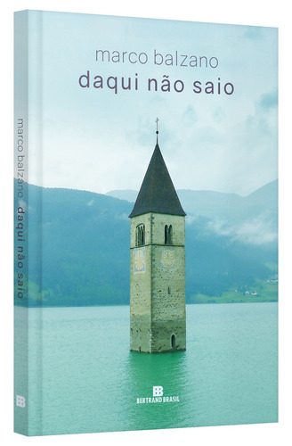 Daqui não saio, de Balzano, Marco. Editorial Editora Bertrand Brasil Ltda., capa mole em português, 2020