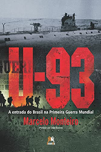 Libro U-93 A Entrada Do Brasil Na Primeira Guerra Mundial