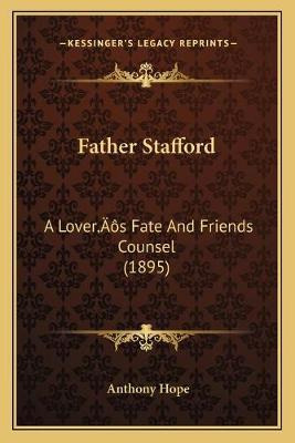 Libro Father Stafford : A Lover's Fate And Friends Counse...