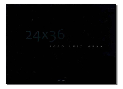 24 X 36, De Musa, Joao Luiz. Editora Attar Em Português