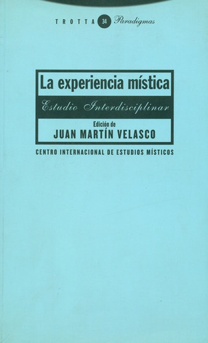 La Experiencia Mistica, De Juan Martín Velasco. Editorial Trotta, Tapa Blanda, Edición 1 En Español, 2004