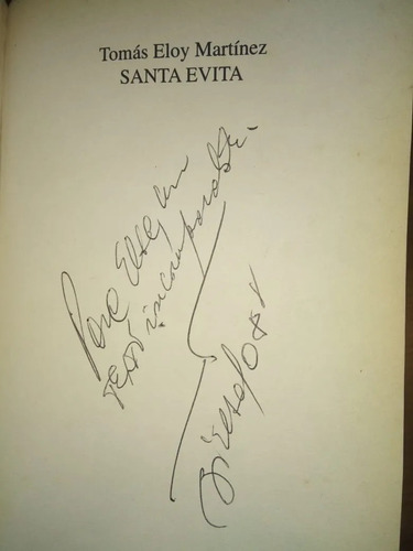 Santa Evita Tomás Eloy Martínez Dedicado Por Rafael Bielsa