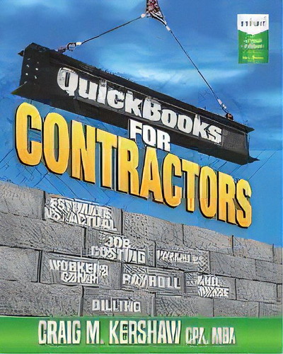 Quickbooks For Contractors, De Craig M Kershaw. Editorial Cfo Source, Llc, Tapa Blanda En Inglés