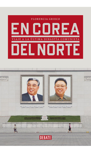 Corea Del Norte Por Dentro - Grieco, Florencia