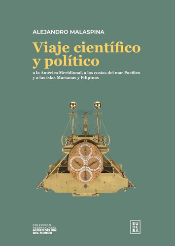 Viaje Cientifico Y Politico A La America Meridiona, De Alejandro Malespina. Editorial Heinemann, Tapa Blanda En Español, 2023