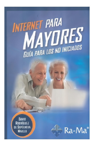 Internet Para Mayores Guia Rodriguez Ra-ma Doncel
