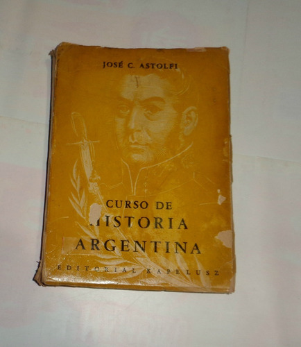 Curso De Historia Argentina Jose Astolfi Longchamps Z/ Sur