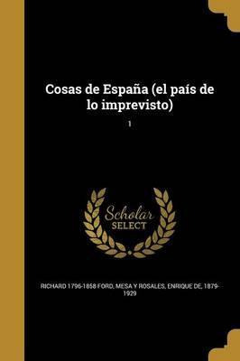 Libro Cosas De Espana (el Pais De Lo Imprevisto); 1 - Ric...