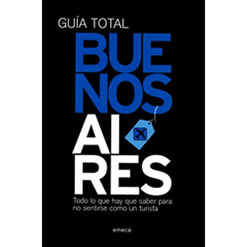 Libro Guia Total Buenos Aires Todo Lo Que Hay Que Saber Para