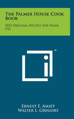 Libro The Palmer House Cook Book: 1022 Original Recipes F...