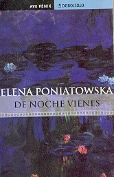 De Noche Vienes - Poniatowska Elena