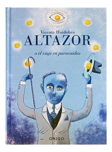 Altazor O El Viaje En Paracaídas Vicente Huidobro