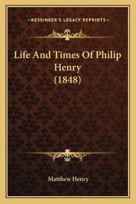 Libro Life And Times Of Philip Henry (1848) - Professor M...