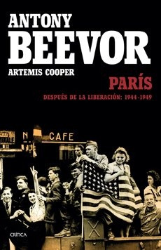 Paris. Despues De La Liberacion - Antony Beevor