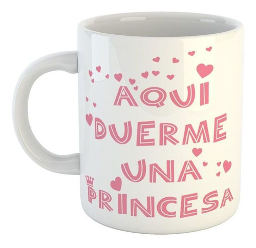 Taza De Plastico Frase Aqui Duerme Una Princesa Corazones