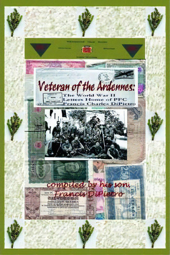 Veteran Of The Ardennes, De Francis Dipietro. Editorial Iuniverse, Tapa Blanda En Inglés