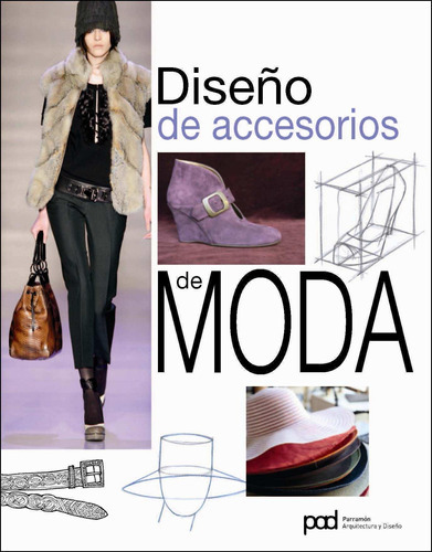 Diseño De Accesorios De Moda, De Moda. Editorial Parramon En Español