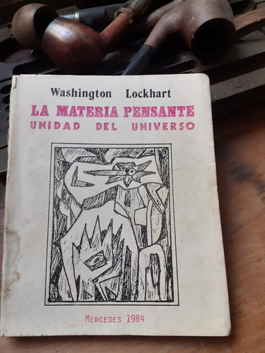 La Materia Pensante- Unidad Del Universo/ W. Lockhart