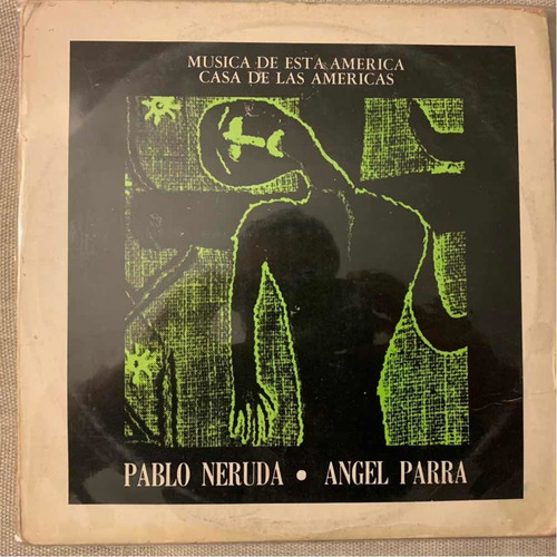 Vinilo Música De Esta America Neruda Ángel Parra Che Discos