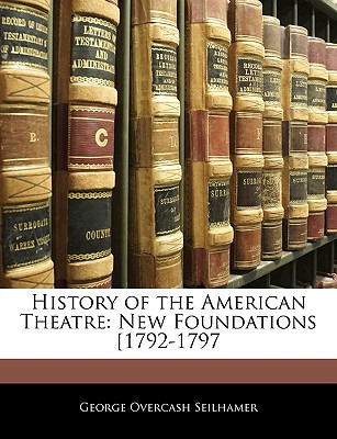 Libro History Of The American Theatre: New Foundations 17...