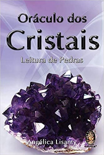 Oráculo Dos Cristais: Leitura De Pedras, De Angelica Lisanti. Editora Madras, Capa Mole Em Português