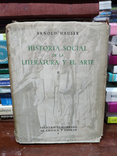 Historia Social De La Literatura Y El Arte (vol2) - Hauser 