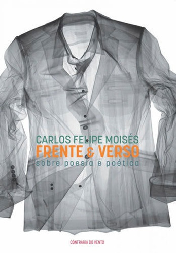 Frente & Verso, De Moisés, Carlos Felipe. Editora Confraria Do Vento, Capa Mole Em Português