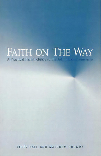 Faith On The Way, De Peter Ball. Editorial Bloomsbury Publishing Plc, Tapa Blanda En Inglés