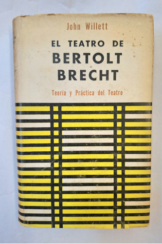 John Willett - El Teatro De Bertolt Brecht
